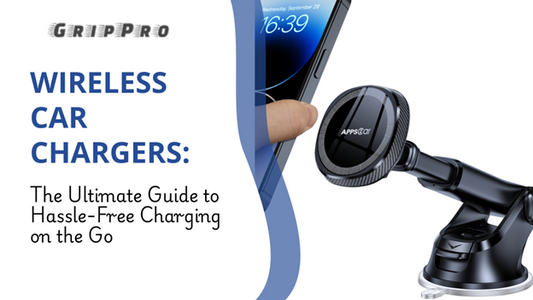 Wireless Car Chargers: The Ultimate Guide to Hassle-Free Charging on the Go